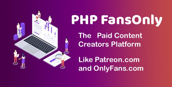 PHP FansOnly Patrons v2.0 – Paid Content Creators Platform – nulled