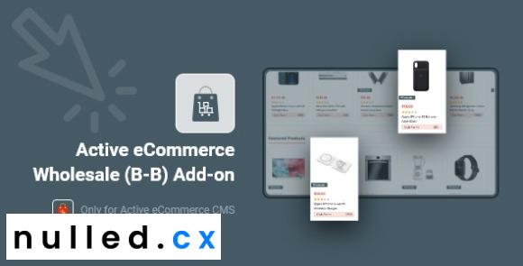 Active eCommerce Wholesale (B-B) Add-on Nulled Module Free Download