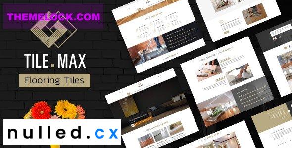 Tilemax Theme Nulled - Flooring, Tiling & Paving WP Theme Free Download
