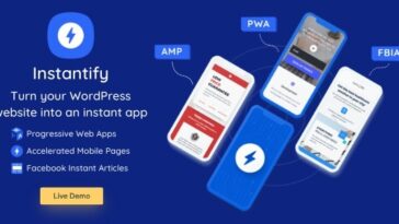 Instantify Nulled – PWA Google AMP Facebook IA for WordPress Free Download