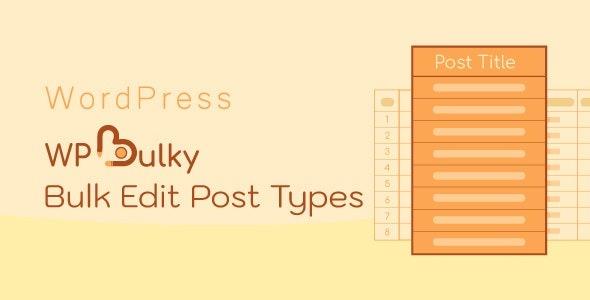 WPBulky Nulled WordPress Bulk Edit Post Types Free Download