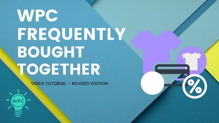 WPC Frequently Bought Together for WooCommerce Premium Nulled Free Download by WpClever