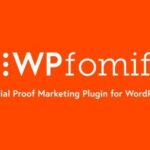 WPfomify Nulled Social Proof & FOMO Marketing Plugin for WordPress Free Download