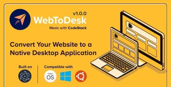 WebToDesk Nulled – turn your website into your own desktop application Free Download