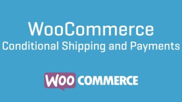 WooCommerce Conditional Shipping and Payments Nulled Free Download