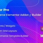 WooLentor Pro Nulled – WooCommerce Elementor Addons + Builder Free Download