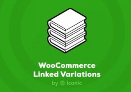 free download Iconic WooCommerce Linked Variations nulled