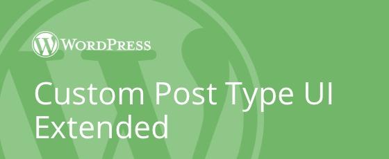 Custom Post Type UI Extended Nulled Free Download