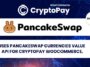 PancakeSwap currencies value API for CryptoPay WooCommerce Nulled Free Download