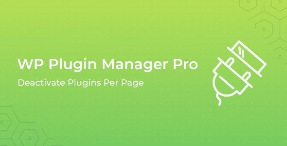 WP Plugin Manager Pro Nulled Deactivate plugins per page Free Download