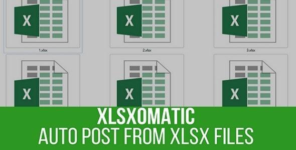 Xlsxomatic Nulled Automatic Post Generator Plugin for WordPress Free Download