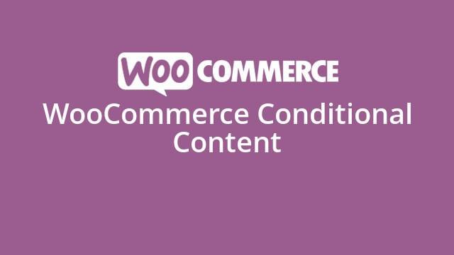 free download WooCommerce Conditional Content nulled