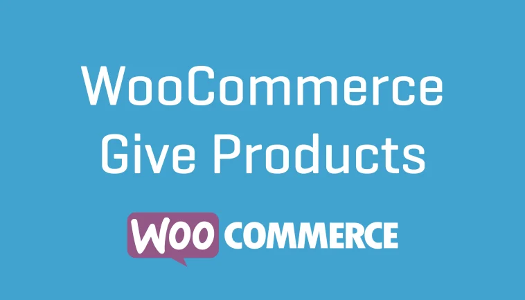 free download WooCommerce Give Products nulled