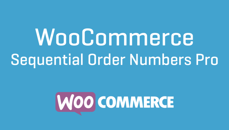 free download WooCommerce Sequential Order Numbers Pro nulled