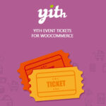 Free Download YITH Woocommerce Event Tickets Nulled