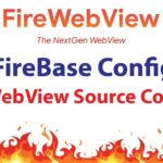 free download FireWebView - Android Webview With Remote Config nulled