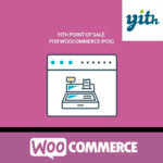 free download YITH Point Of Sale For WooCommerce (POS) Premium nulled