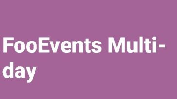 FooEvents Multi Day Nulled Free Download