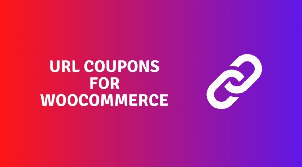 URL Coupons for WooCommerce Nulled