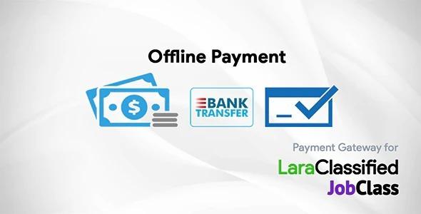 Offline Payment Gateway Plugin for LaraClassified and JobClass Nulled