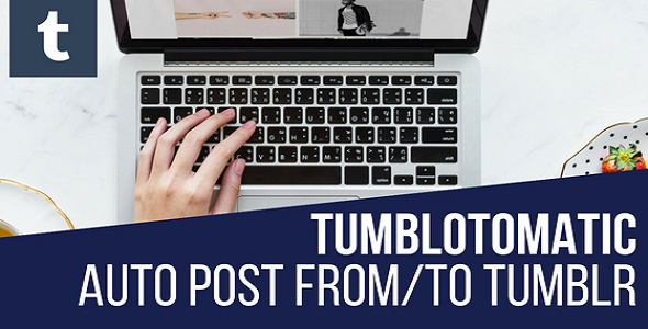 free download Tumblomatic Automatic Post Generator and Tumblr Auto Poster Plugin for WordPress nulled