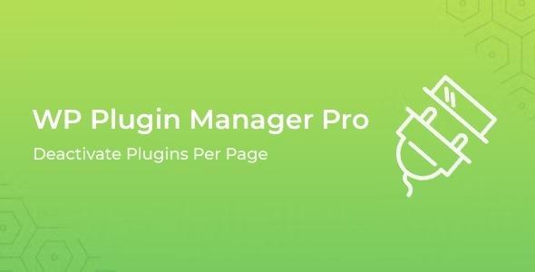WP Plugin Manager Pro Deactivate Plugins Per Page Nulled Free Download