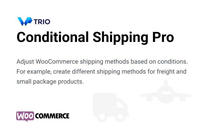 WooCommerce Conditional Shipping Pro [Wp Trio] Nulled Free Download