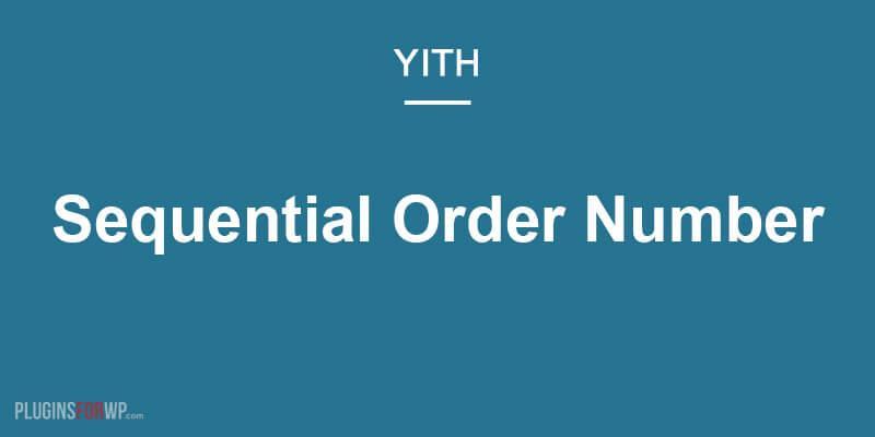 free download YITH WooCommerce Sequential Order Number Premium nulled