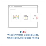 ELEX WooCommerce Catalog Mode, Wholesale & Role Based Pricing Nulled Free Download
