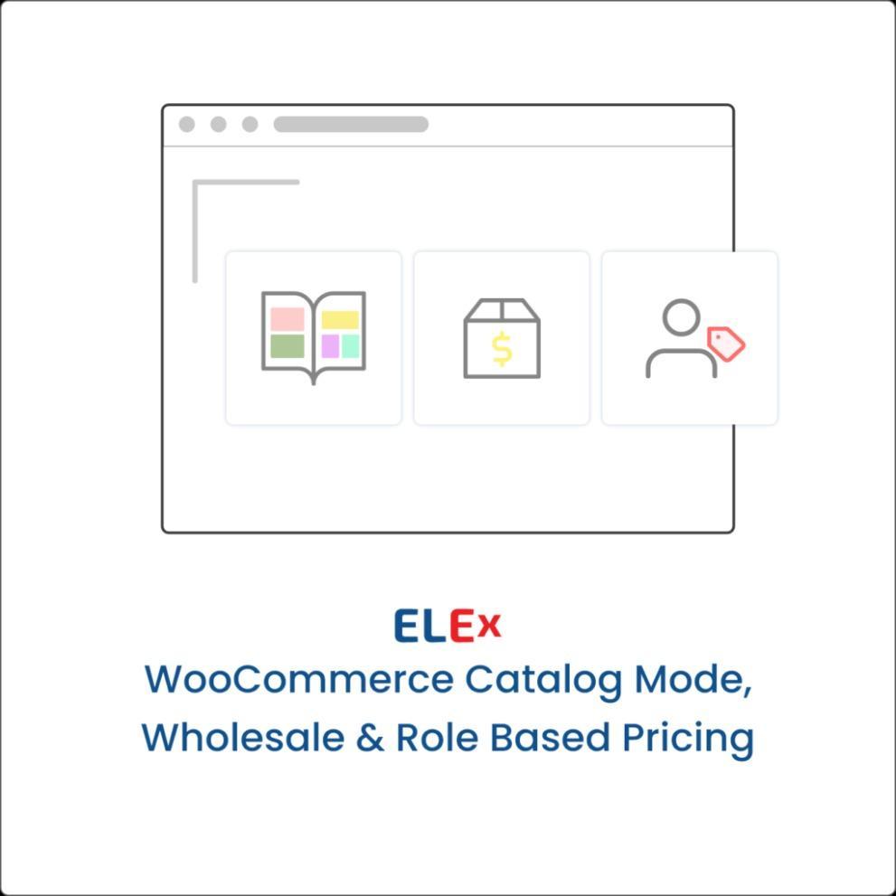 ELEX WooCommerce Catalog Mode, Wholesale & Role Based Pricing Nulled Free Download