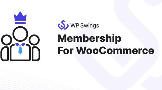 Membership For WooCommerce Pro by Wp Swings Nulled Free Download