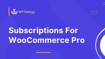 Subscriptions For WooCommerce Pro by Wp Swings Nulled Free Download