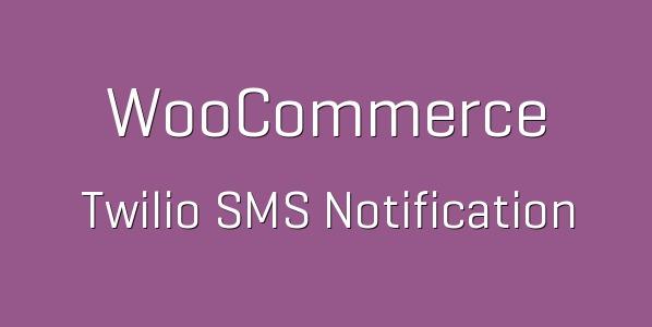 WooCommerce Twilio SMS Notifications Nulled Free Download