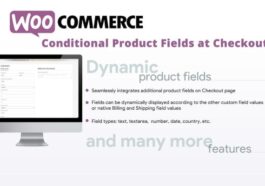 WooCommerce Conditional Product Fields at Checkout Nulled Free Download