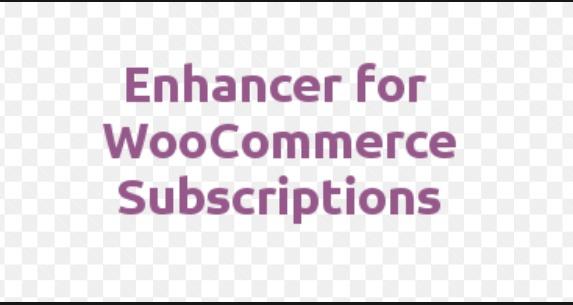 Enhancer for WooCommerce Subscriptions Nulled Free Download