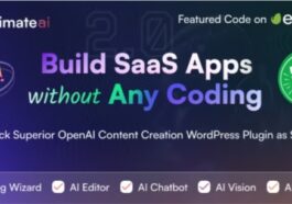 UltimateAI OpenAI Content Generation WordPress App as SaaS Nulled Free Download 